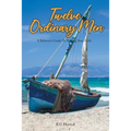 Twelve Ordinary Men: A Believer's Guide To Sharing Your Faith