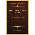 God's Colony In Man's World: Christian Love In Action