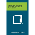 Harmonic Analysis And The Theory Of Probability