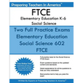 FTCE Elementary Education K-6 Social Science: 602 Elementary Education K-6 FTCE