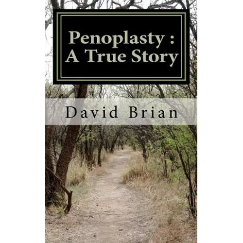 Penoplasty: A True Story