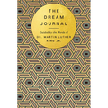 The Dream Journal: Guided by the Words of Dr. Martin Luther King Jr.