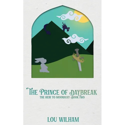 The Prince of Daybreak: The Heir to Moondust: Book Two