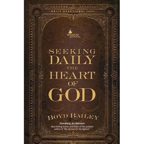 Seeking Daily the Heart of God