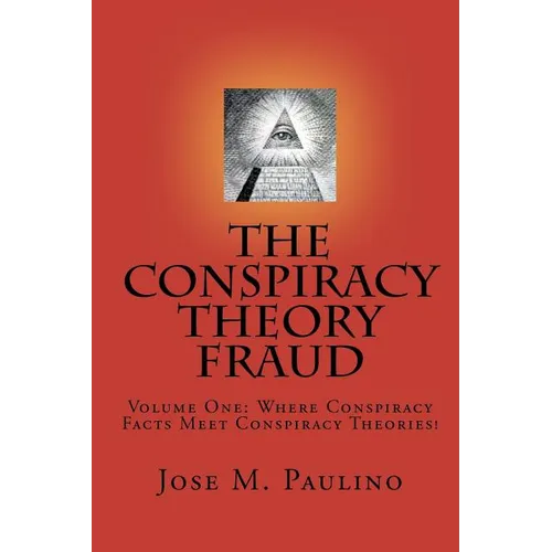 The Conspiracy Theory Fraud