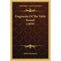Fragments Of The Table Round (1859)