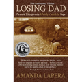 Losing Dad, Paranoid Schizophrenia: A Family's Search for Hope (10th Anniversary Edition)