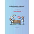 Showing Compassion and Kindness: Dialling up Social Intelligence and Perspective - Teacher Resource