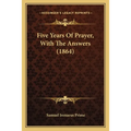 Five Years Of Prayer, With The Answers (1864)