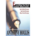 Everything You Need to Know About Grants: How To Write The Grant--How To Get The Grant--Where To Get The Grant