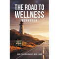 The Road to Wellness Workbook