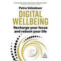 Digital Wellbeing: Recharge Your Focus and Reboot Your Life