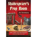 Shakespeare's Prop Room: An Inventory