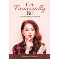 Get Financially Fit! A Monthly Bill Log and Journal