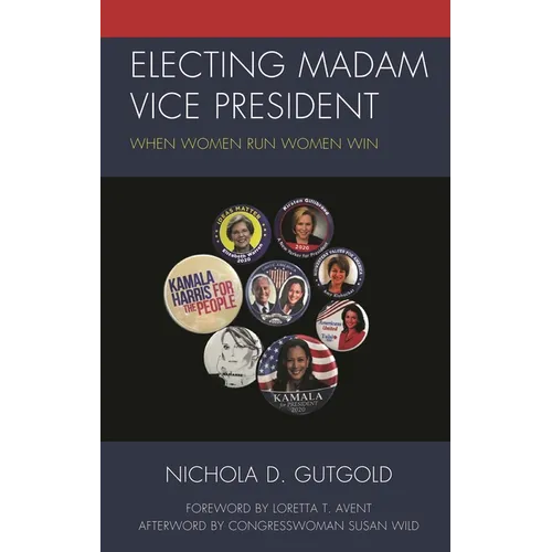 Electing Madam Vice President: When Women Run Women Win