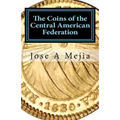 The Coins of the Central American Federation