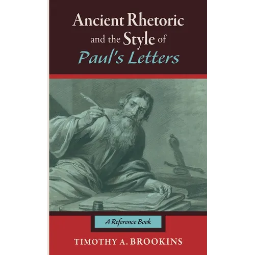Ancient Rhetoric and the Style of Paul's Letters