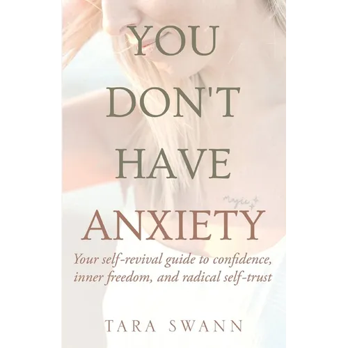 You Don't Have Anxiety