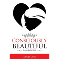 Consciously Beautiful: I Am Enough