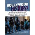 Hollywood or History?: An Inquiry-Based Strategy for Using Film to Acknowledge Trauma in Social Studies