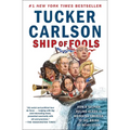 Ship of Fools: How a Selfish Ruling Class Is Bringing America to the Brink of Revolution