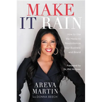 Make It Rain!: How to Use the Media to Revolutionize Your Business & Brand - Paperback