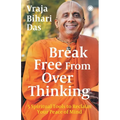Break Free From Overthinking: 5 Spiritual Tools to Reclaim Your Peace of Mind