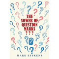 The Sower of Question Marks