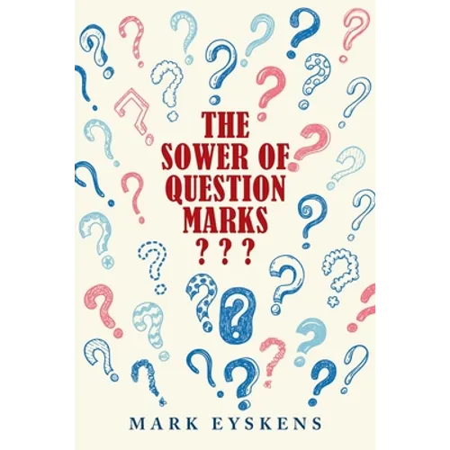 The Sower of Question Marks