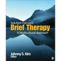 Solution-Focused Brief Therapy: A Multicultural Approach
