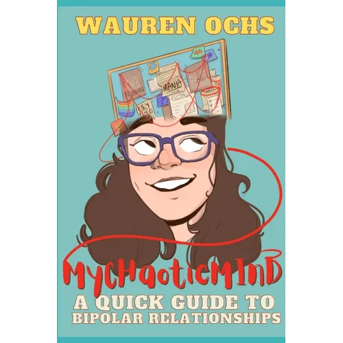 My Chaotic Mind: A Quick Guide to Bipolar Relationships
