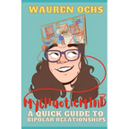 My Chaotic Mind: A Quick Guide to Bipolar Relationships - Paperback