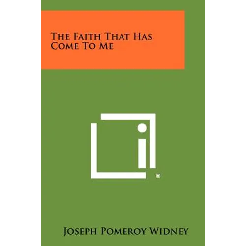 The Faith That Has Come to Me
