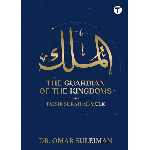 The Guardian of The Kingdoms: Tafsir Surah Al - Mulk