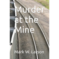 Murder at the Mine
