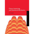 Chaos, Scattering and Statistical Mechanics