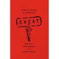 Cheat: A Man's Guide to Infidelity