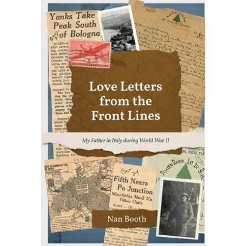 Love Letters from the Front Lines: My Father in Italy during World War II
