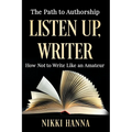 Listen Up, Writer: How Not to Write Like an Amateur