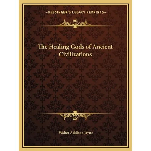 The Healing Gods of Ancient Civilizations