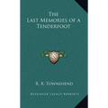 The Last Memories of a Tenderfoot