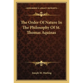 The Order Of Nature In The Philosophy Of St. Thomas Aquinas