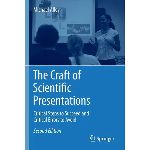 The Craft of Scientific Presentations: Critical Steps to Succeed and Critical Errors to Avoid