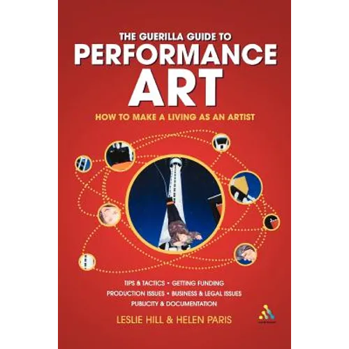 Guerilla Guide to Performance Art: How to Make a Living as an Artist