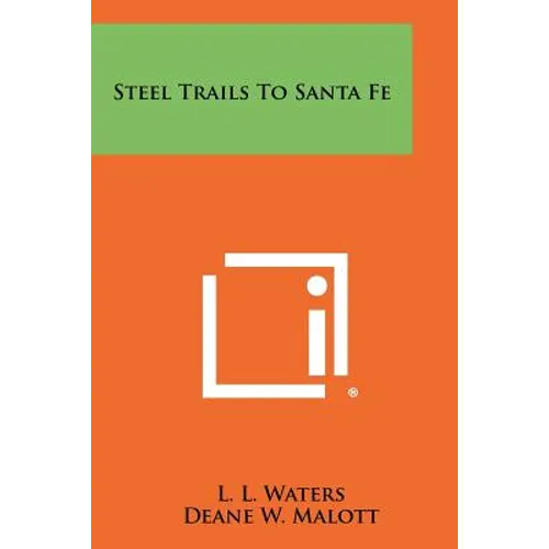 Steel Trails to Santa Fe