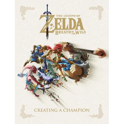 The Legend of Zelda: Breath of the Wild--Creating a Champion