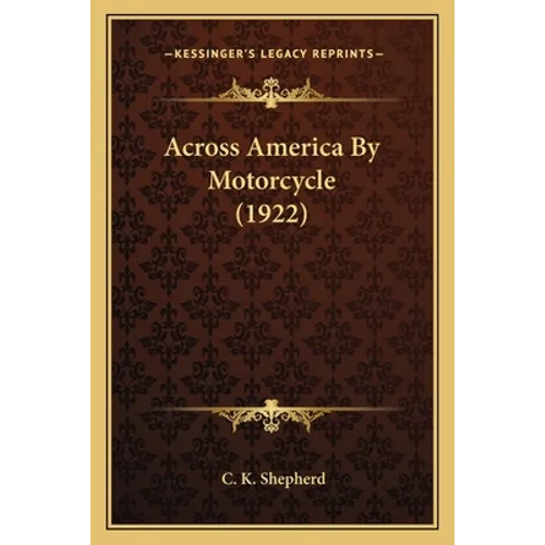 Across America By Motorcycle (1922)