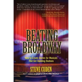 Beating Broadway: How to Create Stories for Musicals That Get Standing Ovations