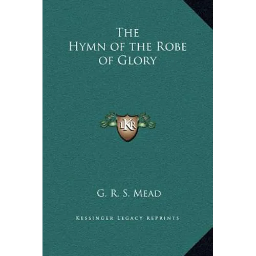 The Hymn of the Robe of Glory