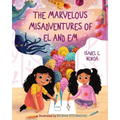 The Marvelous Misadventures of El and Em